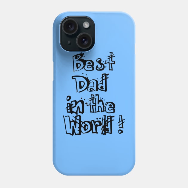 Best dad in the world Phone Case by Trendsdk