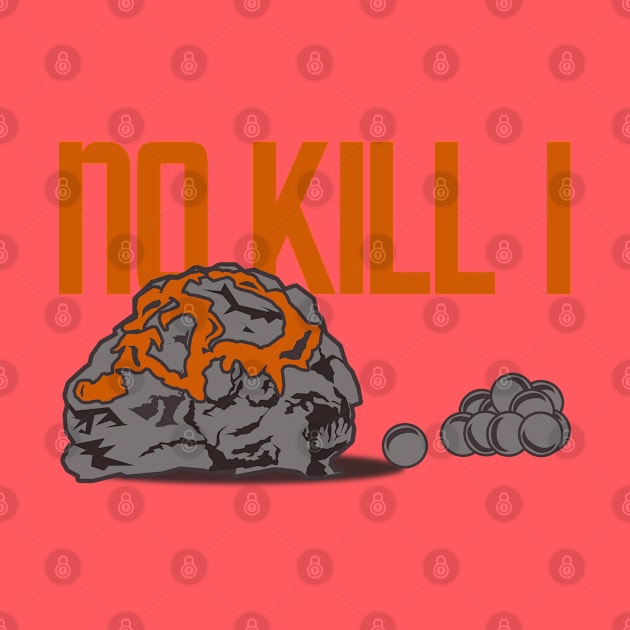 No Kill I by PopCultureShirts