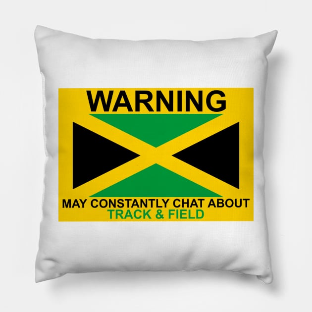 Warning May Constantly Chat About Jamaican Track & Field Pillow by Kangavark