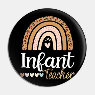 Infant Teacher Leopard Boho Rainbow Appreciation Pin