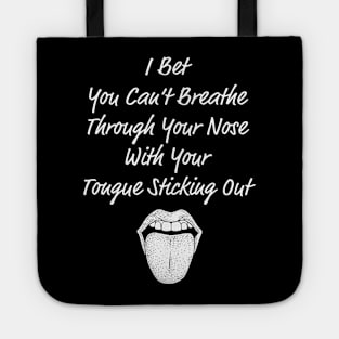 Can´t breath through your nose Tote