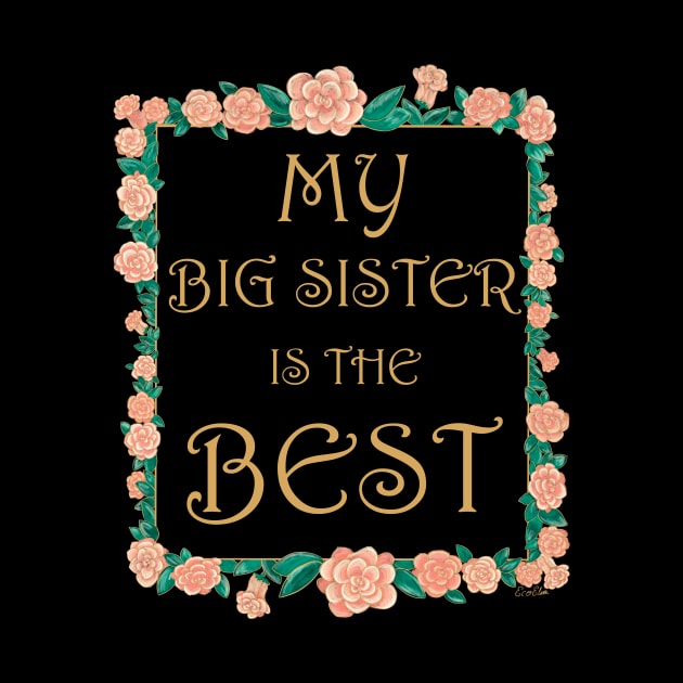 My Big Sister is the Best - Best Big Sister Ever by EcoElsa