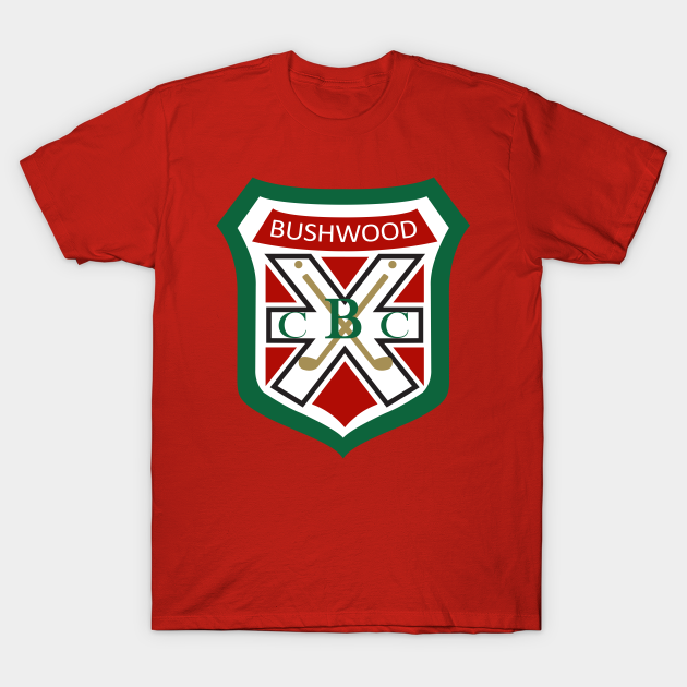 BUSHWOOD CC Country Club Logo - Caddyshack - T-Shirt