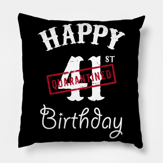 Happy 41st Quarantined Birthday Pillow by kai_art_studios