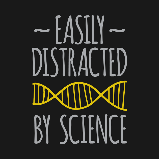 Easily Distracted by Science by oddmatter