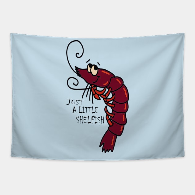 Just a little shellfish Tapestry by artbyluko