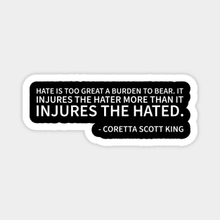 Hate is too great a burden to bear Magnet