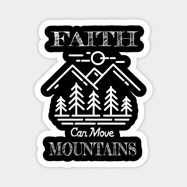 Faith Can Move Mountain Christian Design Gift Magnet by Therapy for Christians