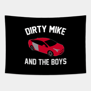 Dirty Mike and The Boys Tapestry