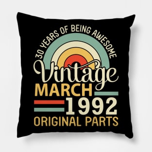 30 Years Being Awesome Vintage In March 1992 Original Parts Pillow