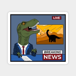 Breaking dinosaur news Magnet