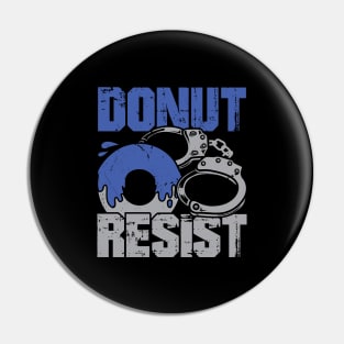 Donut Resist Police Officer Gift Pin