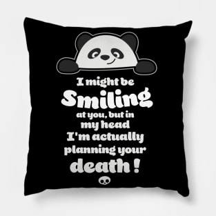 Cute Panda is planning your death... Pillow