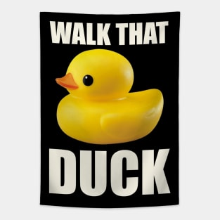 Walk that duck Tapestry