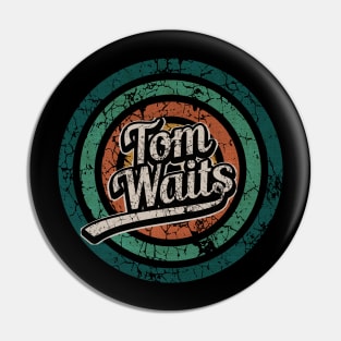 Tom Waits // Retro Circle Crack Vintage Pin