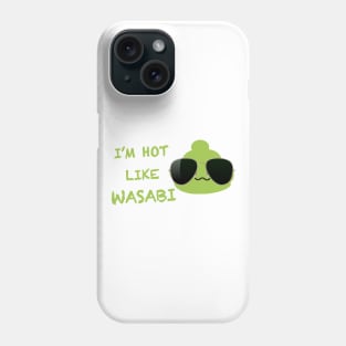 Hot like Wasabi Phone Case