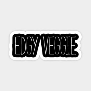 edgy veggie Magnet