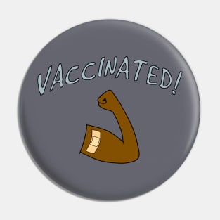 Vaccinated! Pin