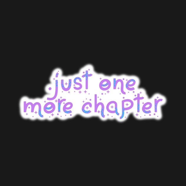 Just One More Chapter by Bite Back Sticker Co.
