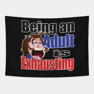 Being an Adult is Exhausting Tapestry