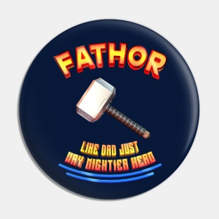 Fathor is like a dad, just way mightier Pin