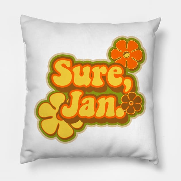 Sure, Jan. Pillow by Doc Multiverse Designs