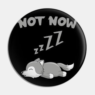 Lazy Wolf Not Now Funny Wolves Sleep Pin