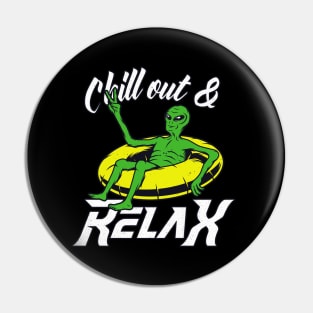 Chill out & relax Alien Vacation Pin