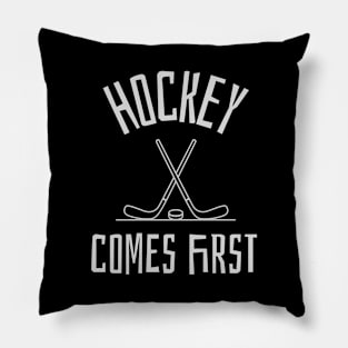 hockey comes first Pillow