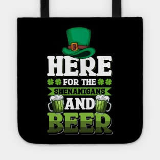 I'm Here for the Shenanigans and Beer - Funny Beer Green Beer Mem Shamrock e Saint Patrick's Day Quotes Saying Shirt Tote