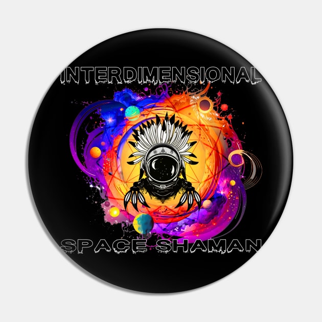 INTERDIMENSIONAL SPACE SHAMAN-COLOR Pin by Tripnotic