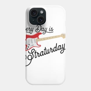 Everyday is Straturday Phone Case