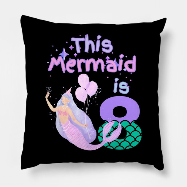 This Mermaid is 8 years old Happy 8th birthday to the little Mermaid Pillow by Peter smith