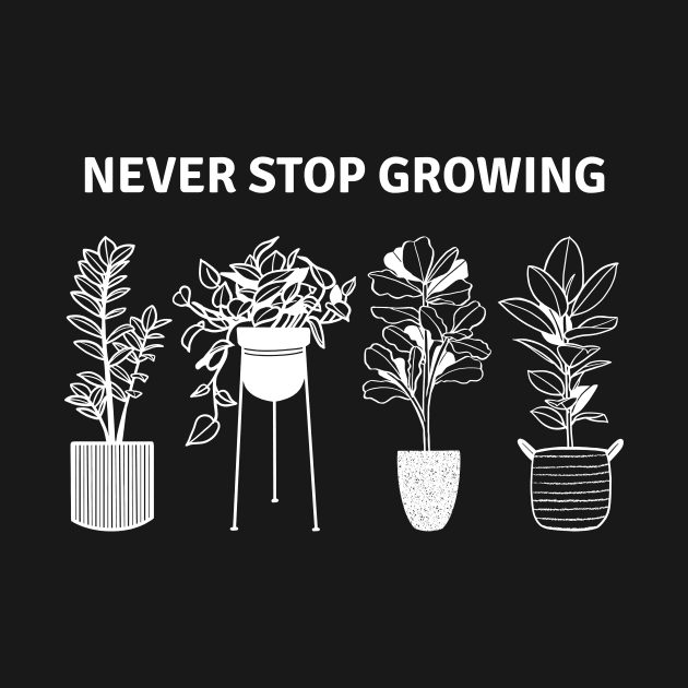 Never Stop Growing by SearayArtCo