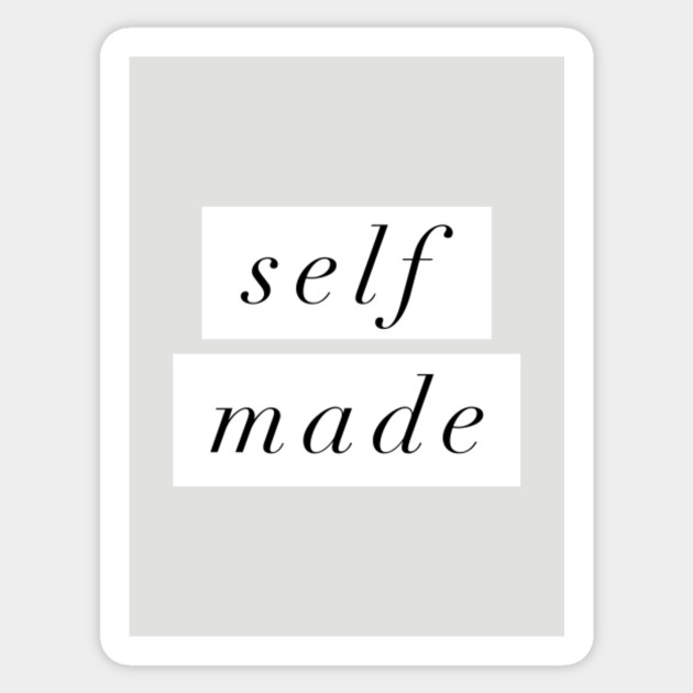 Self Made Quotes For Women Sticker Teepublic Au