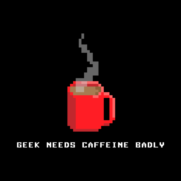 Geek Needs Caffeine by ScottRoche