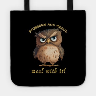 Owl Stubborn Deal With It Cute Adorable Funny Quote Tote