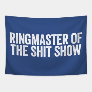 Ringmaster Of The Shit Show Blue Tapestry