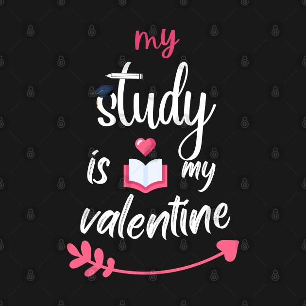 MY STUDY IS MY VALENTINE - book lover by Clouth Clothing 