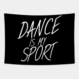 Dance is my sport Tapestry