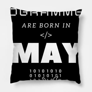 Real Programmers Are Born In May Pillow