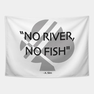 No River, No Fish Tapestry