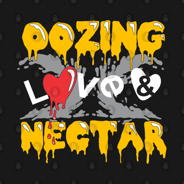 Disover Oozing Love and Nectar - Love And Nectar - T-Shirt