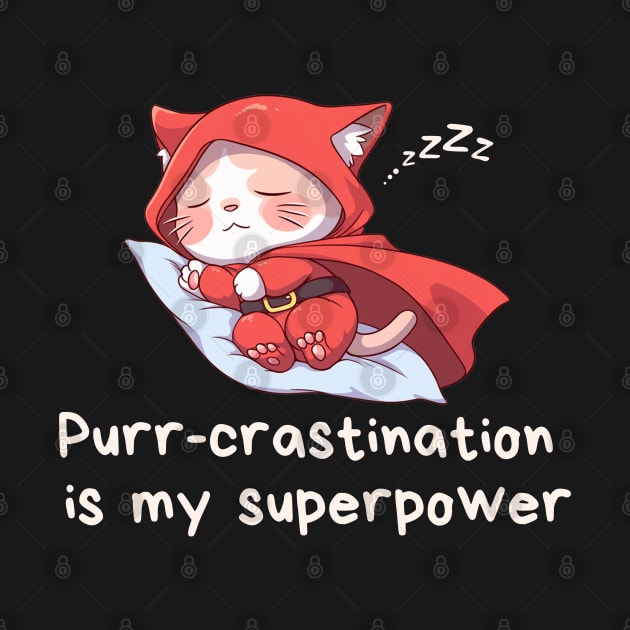 Cute Cat Lover T-Shirt Purr-crastination is my Superpower Tee Gift For Cat Mom Funny Cat T Shirt For Cat Dad Shirt Kawaii Cat Lover Gift T-Shirt by DaddyIssues