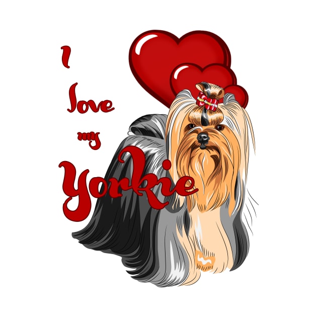 I Love My Yorkie! Especially for Yorkshire Terrier Dog Lovers! by rs-designs