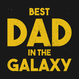 Best dad in The Galaxy T-Shirt