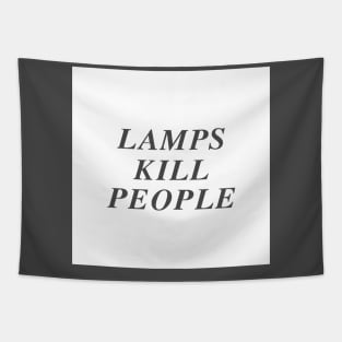 lamps kill people Tapestry