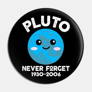 Pluto Never Forget Pin