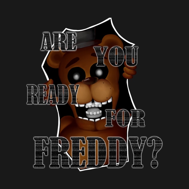 Are you ready for Freddy? by SennenChibi