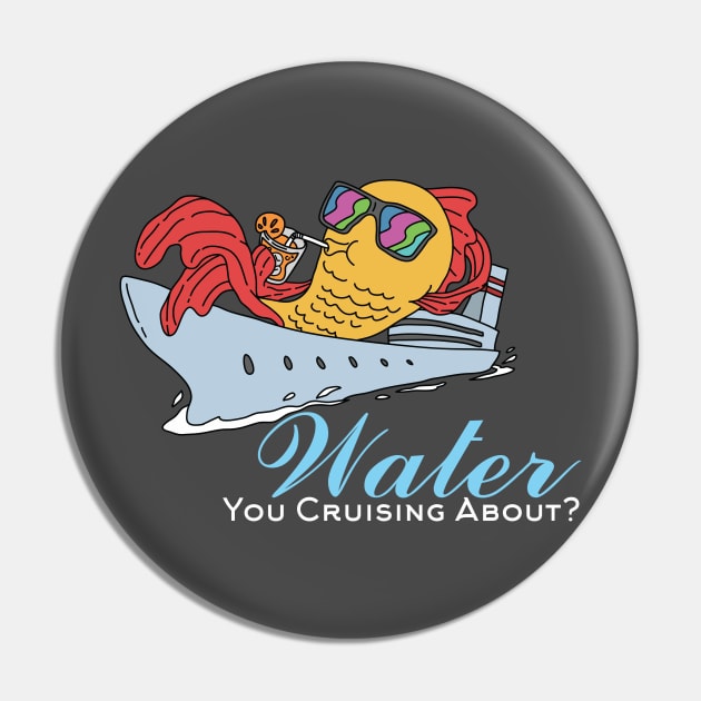 Water You Cruising About Relax Fish on Sunglasses Pun Pin by Freid